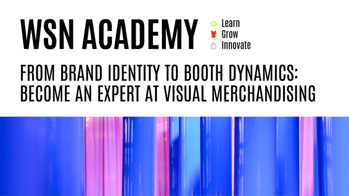 Encart supérieur blanc avec le titre « WSN ACADEMY - From brand identity to booth dynamics: become an expert at visual merchandising » au-dessus d'une bannière inférieure aux bandes verticales bleues et violettes translucides