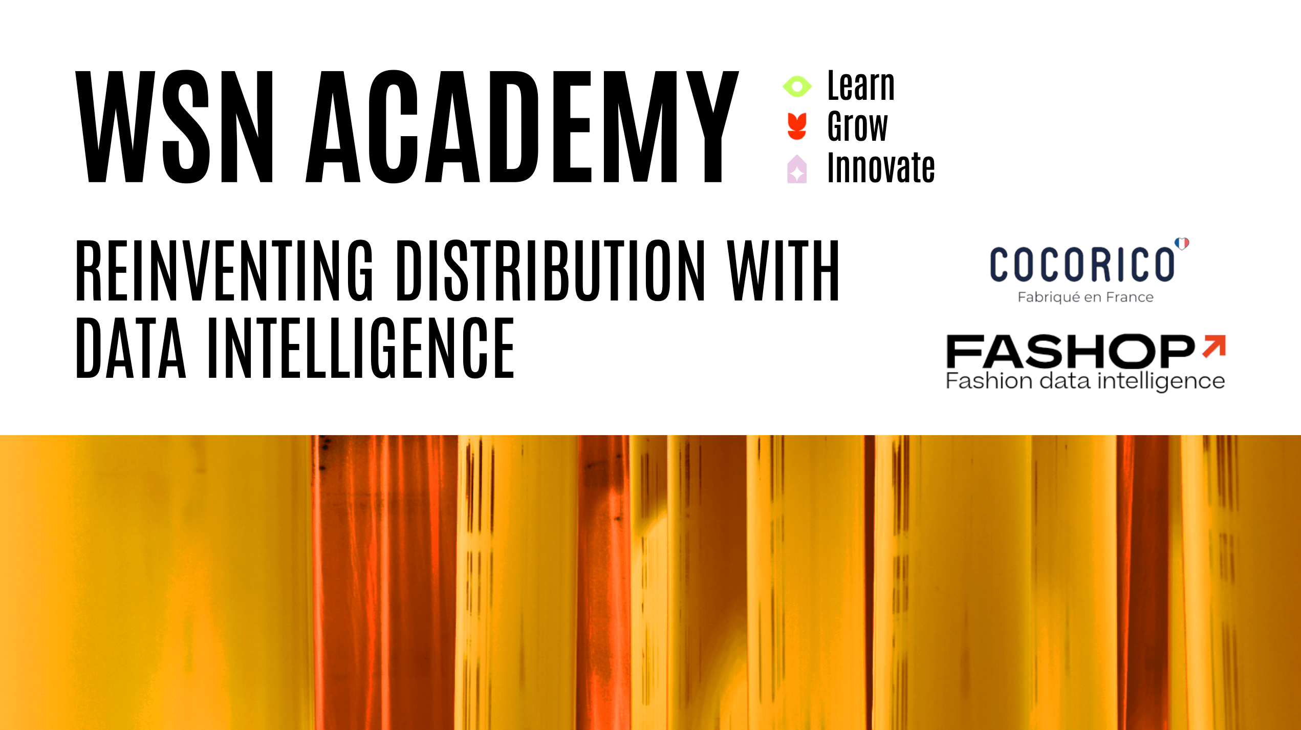 A white top banner with the title ‘WSN ACADEMY – Reinventing your retail with data intelligence’, accompanied by the Cocorico and Fashop logos, above a bottom banner featuring translucent yellow and orange vertical stripes